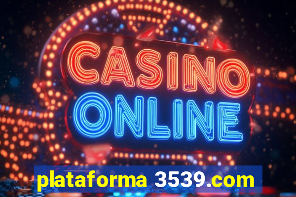 plataforma 3539.com